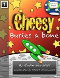 Cheesy Buries a Bone book summary, reviews and download