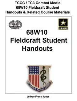 tccc / tc3 combat medic 68w10 fieldcraft student handouts & related course materials book cover image