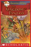 Geronimo Stilton and the Kingdom of Fantasy synopsis, comments