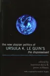 The New Utopian Politics of Ursula K. Le Guin's The Dispossessed sinopsis y comentarios