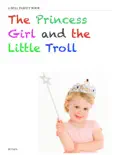 The Princess Girl and the Little Troll reviews