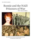 Bonnie and the NAZI Prisoners of War synopsis, comments