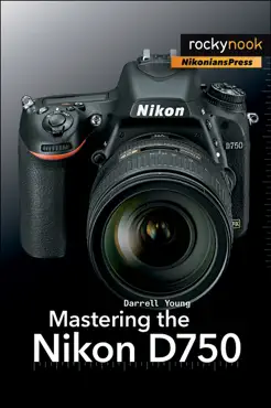 mastering the nikon d750 book cover image