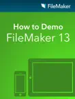 How to Demo FileMaker 13 synopsis, comments