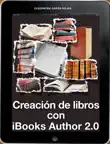 Creación de libros con iBooks Author 2.0 sinopsis y comentarios