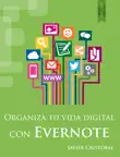 Organiza tu vida digital con Evernote sinopsis y comentarios