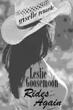 Leslie Goosemoon Rides Again synopsis, comments