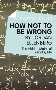 a joosr guide to... how not to be wrong by jordan ellenberg book cover image