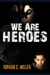 We Are Heroes synopsis, comments