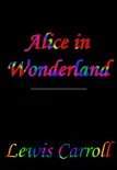 Alice in Wonderland by Lewis Carroll synopsis, comments