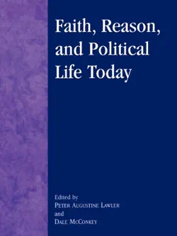 faith, reason, and political life today book cover image