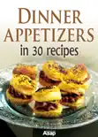 Dinner Appetizers In 30 Recipes reviews