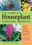 The Complete Houseplant Survival Manual book summary, reviews and download