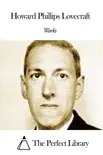 Works of Howard Phillips Lovecraft synopsis, comments