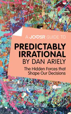 a joosr guide to... predictably irrational by dan ariely book cover image