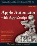 Apple Automator with AppleScript Bible book summary, reviews and download
