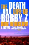 The Death and Life of Bobby Z synopsis, comments