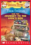 Thea Stilton and the Journey to the Lion's Den (Thea Stilton #17) sinopsis y comentarios