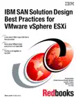 IBM SAN Solution Design Best Practices for VMware vSphere ESXi synopsis, comments