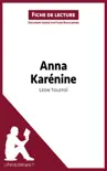 Anna Karénine de Léon Tolstoï (Fiche de lecture) sinopsis y comentarios