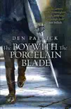 The Boy with the Porcelain Blade synopsis, comments