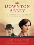 Downton Abbey Script Book Season 1 synopsis, comments