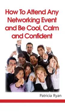 how to attend any networking event and be cool, calm and confident book cover image