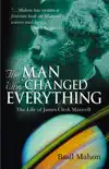 The Man Who Changed Everything synopsis, comments