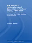 War Memory, Nationalism and Education in Postwar Japan synopsis, comments
