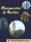 Monumentos de Boston: Guía de las 50 mejores atracciones turísticas de Boston, EEUU sinopsis y comentarios