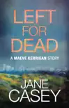 Left For Dead: A Maeve Kerrigan Story sinopsis y comentarios