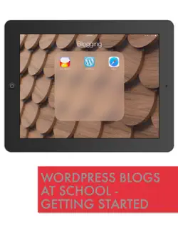 wordpress blogs at school - getting started book cover image