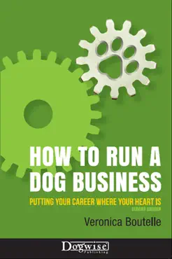how to run a dog business - putting your career where your heart is, 2nd edition book cover image
