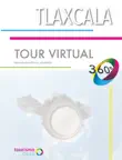 Tour Virtual. Tlaxcala sinopsis y comentarios
