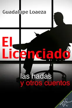el licenciado, las hadas y otros cuentos book cover image