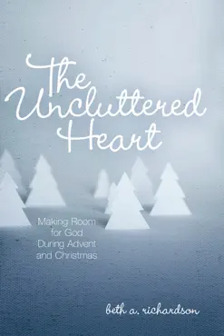the uncluttered heart book cover image