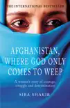 Afghanistan, Where God Only Comes To Weep sinopsis y comentarios