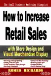 How to Increase Retail Sales with Store Design and Visual Merchandise Display synopsis, comments