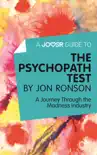 A Joosr Guide to... The Psychopath Test by Jon Ronson synopsis, comments