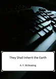 They Shall Inherit The Earth sinopsis y comentarios