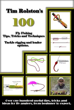100 fly fishing tips, tricks and techniques book cover image