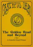 The Golden Road and Beyond: A Grateful Dead Primer e-book