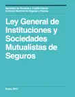 Ley General de Instituciones y Sociedades Mutualistas de Seguros sinopsis y comentarios