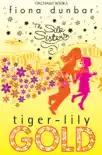 Tiger-lily Gold synopsis, comments