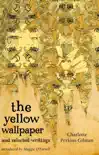 The Yellow Wallpaper And Selected Writings synopsis, comments