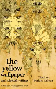 the yellow wallpaper and selected writings book cover image
