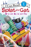 Splat the Cat: Up in the Air at the Fair book summary, reviews and downlod