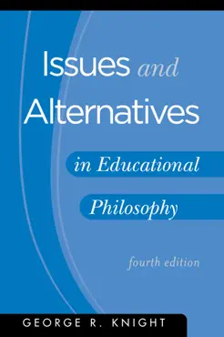 issues and alternatives in educational philosophy book cover image