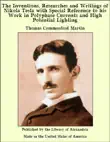 The Inventions, Researches and Writings of Nikola Tesla With Special Reference to His Work in Polyphase Currents and High Potential Lighting synopsis, comments