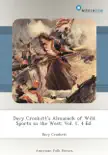 Davy Crockett's Almanack of Wild Sports in the West: Vol. 1, 4 Ed. sinopsis y comentarios